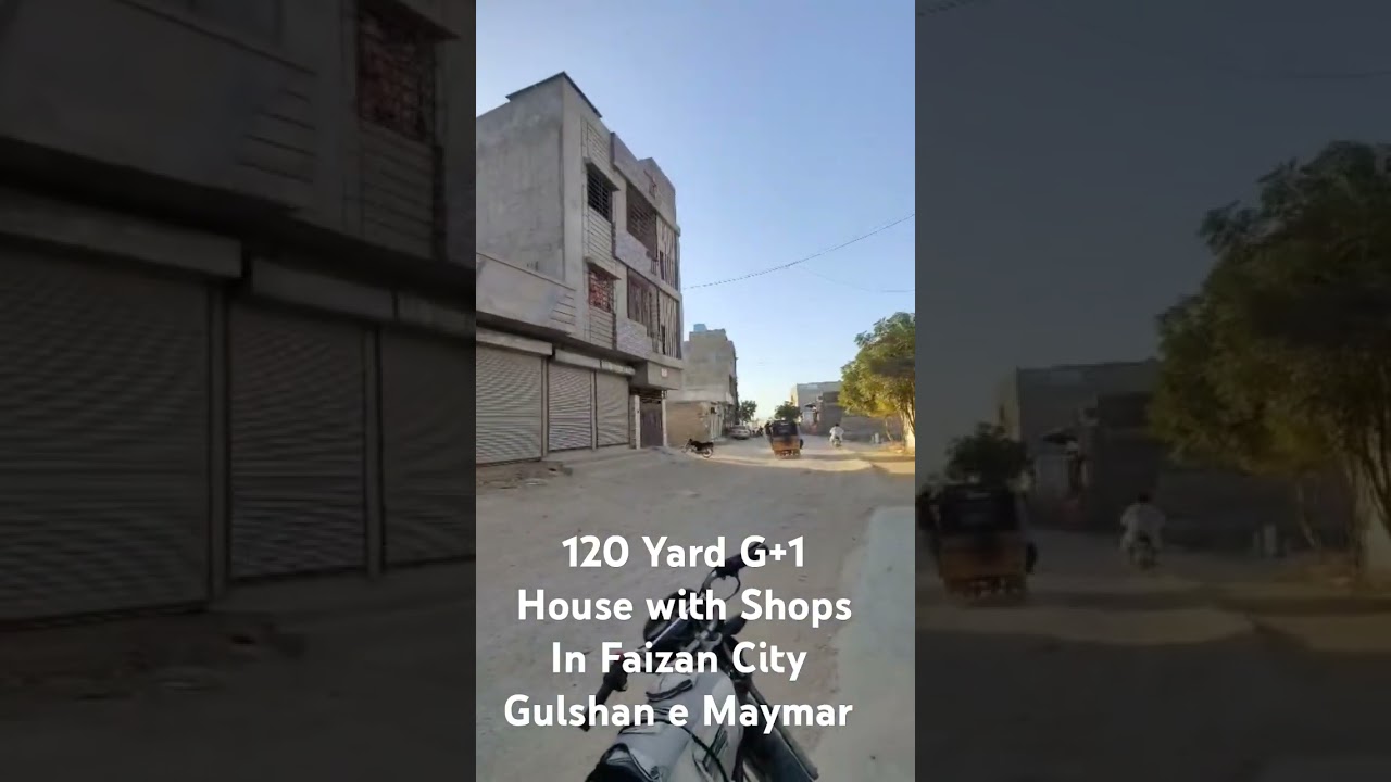 120 Yard G+1 House with ShopsIn Faizan City Gulshan e Maymar