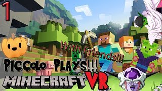 Piccolo and friends play minecraft vr (part 1)