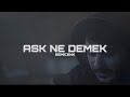 Semicenk - Aşk Ne Demek (Prod by Sey0six)