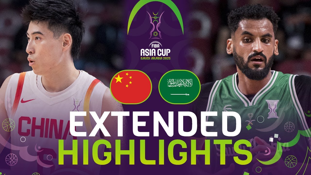 China 🇨🇳 vs Saudi Arabia 🇸🇦 | Extended Highlights | FIBA Asia Cup 2025