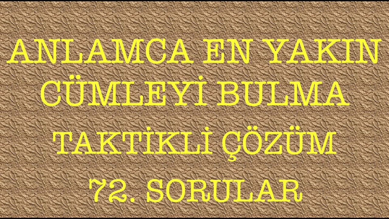 2019 Arapça YDS İlkbahar 72. Soru Analizi. Anlamca En yakın Cümleyi Bulma Soruları  Pratik Çözüm