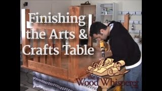 11 - Finishing the Arts and Crafts Table (Part 4 of 4) This video was published March 8, 2007 & was never added to YouTube...until today! In the final part of this episode, I show you