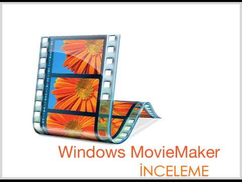windows-movie-maker-ne-İşe-yarar?-tanıtım