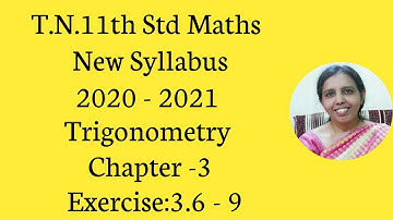 T.N. 11th  maths  Exercise:3.6  Sum - 9 | Trigonometry | Chapter - 3.