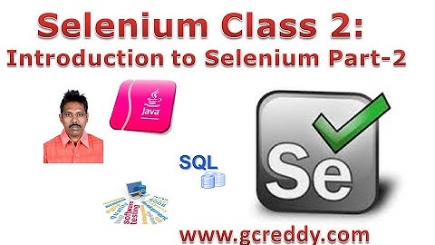 Selenium 2: Introduction to Selenium Part-2