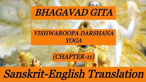 Bhagavad Gita : Chapter-11( Vishwaroopa Darshana Yoga)
