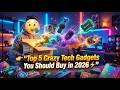 👉 Top 5 Crazy Tech Gadgets You Should Buy in 2026 ⚡ (Next Level Tech!)