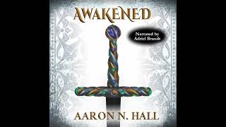 Awakened (The Wevlian Chronicles Book 3) by Aaron N. Hall - FULL AUDIOBOOK