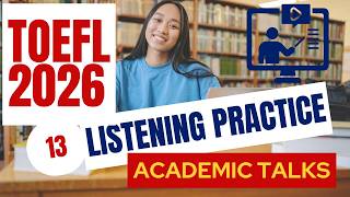 TOEFL Listening Practice | Academic Talk | 2026