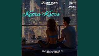 Download Lagu KATRA KATRA MP3