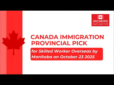 Canada Immigration Provincial pick for Skilled Worker Overseas by Manitoba on October 23 2025
