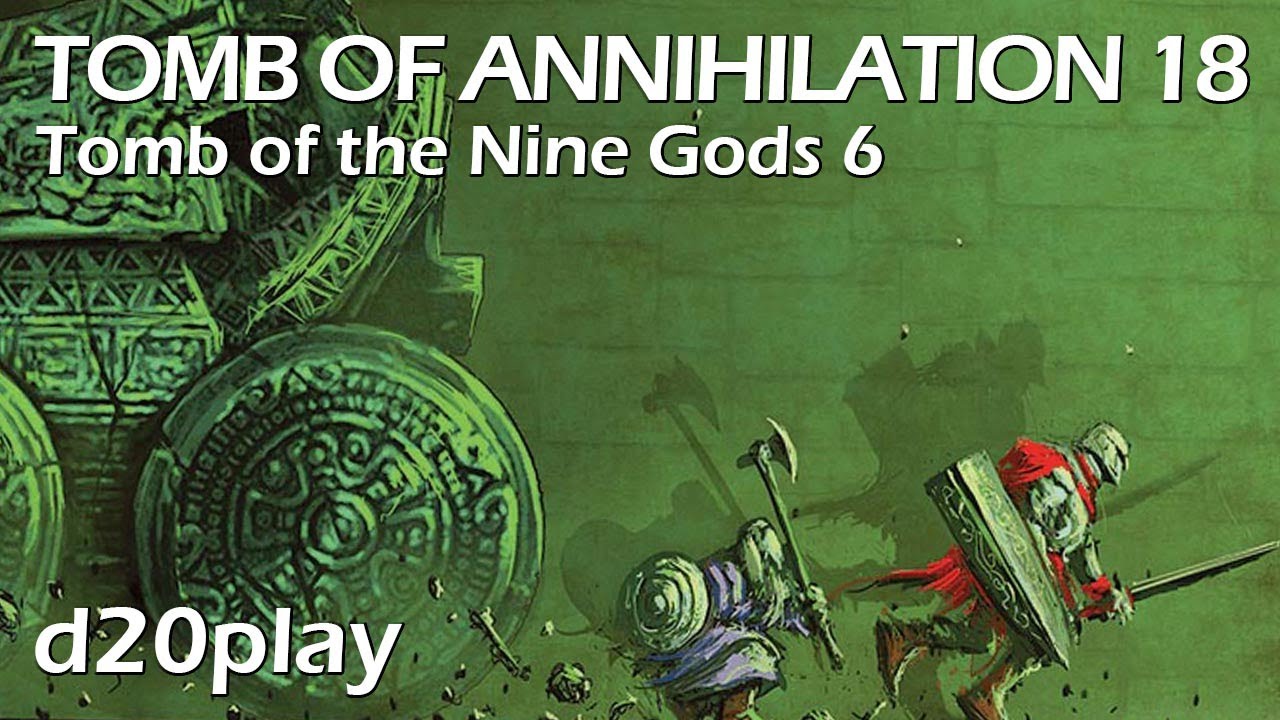 Tomb of Annihilation 18 Tomb of the Nine Gods 6