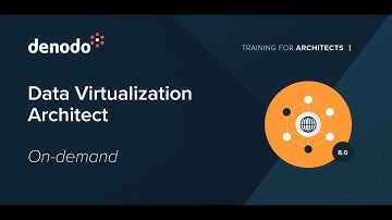 Data Virtualization Architect (Course Overview)
