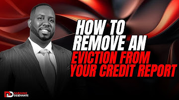 How to Remove an Eviction from Your Credit Report | Eviction Deletion Letter Explained by Daraine