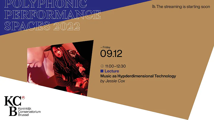 Polyphonic Performance 9.12.2022 / Lecture: Music as Hypderdimensiona...  TechnologyBy Jessie Cox