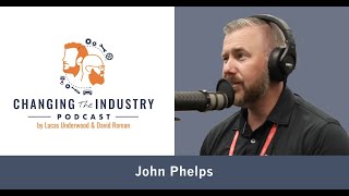 Episode 164  John Phelps on Career Shifts and Setting Industry Standards