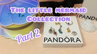 Pandora The little mermaid collection 2 parte🧜🏼‍♀️esto es hermoso 🥰 #pandora #pandoracollection