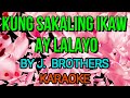 kung sakaling ikaw ay lalayo j brothers karaoke kung sakaling ikaw ay lalayomusickaraoke j brothers