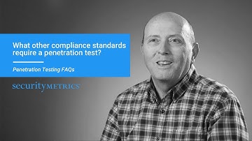 What Other Compliance Standards Require a Penetration Test? | Penetration Testing FAQs