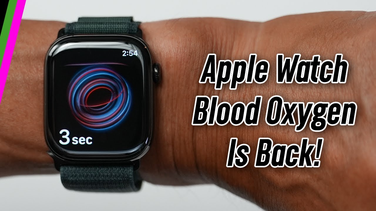 Watch Series Oxygen App Spo2 Apple Watch Apple Watch Gets Revamped