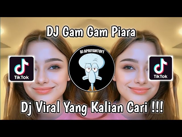 DJ GAM GAM PIRI VIRAL TIK TOK TERBARU 2023 YANG KALIAN CARI ! class=