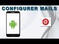 Configurer boite email sur android