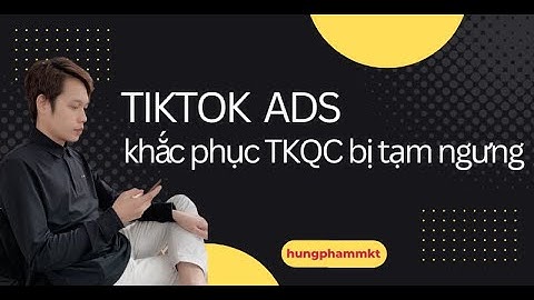 [TIKTOK ADS] Tài khoản quảng cáo bị tạm ngưng & cách khắc phục