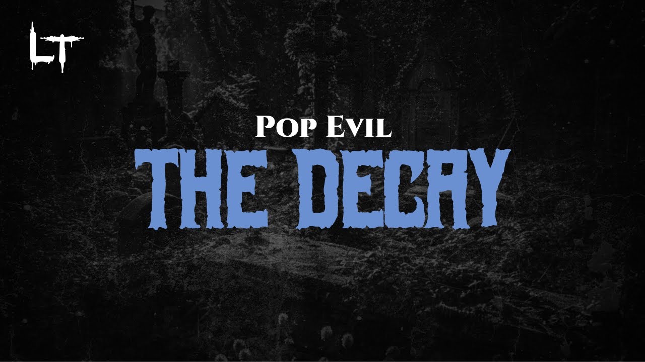 Pop Evil - The Decay (Lyrics)