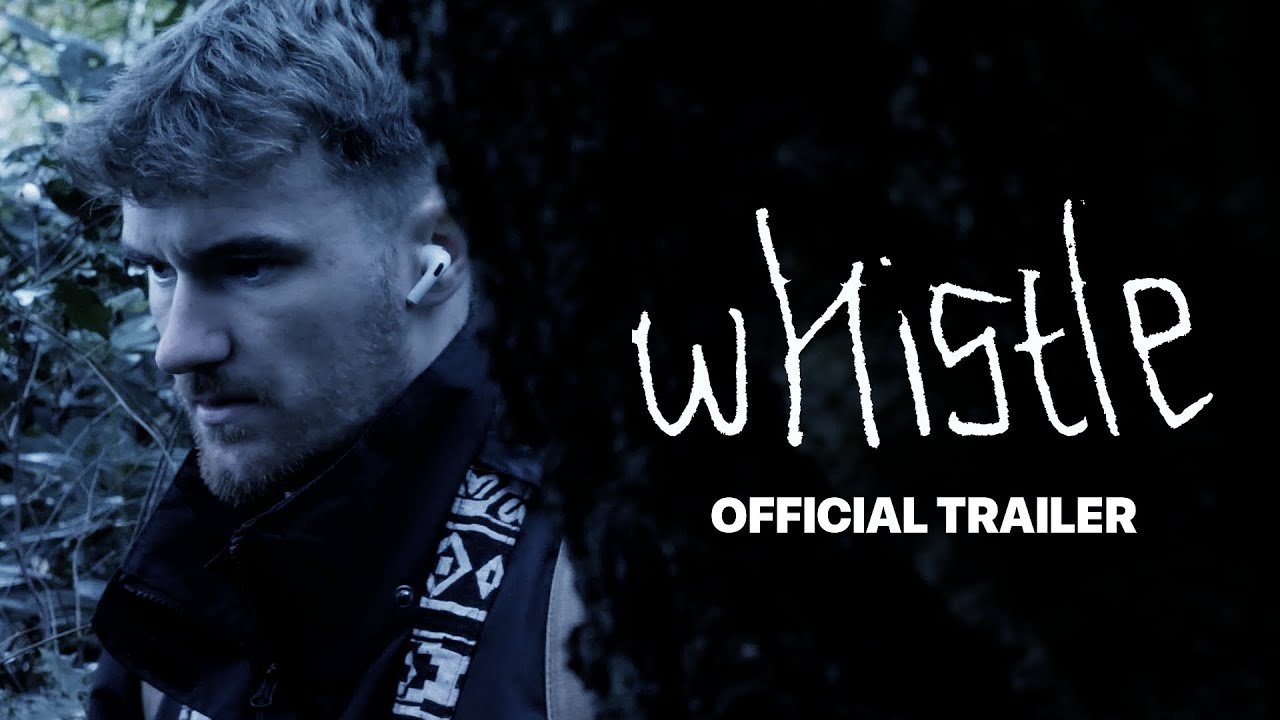 Whistle | Official Trailer | Short Horror Film