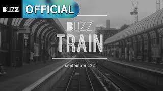 버즈(BUZZ) - Train TEASER