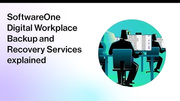 SoftwareOne Digital Workplace Backup and Recovery Services explained