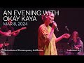 An Evening with Okay Kaya – Full Concert | ICA/Boston