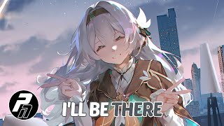 Nightcore - I'll Be There | Lyrics