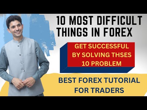 What is the most Difficult thing in Forex ? 10 Difficulties in Foreign Exchange in Urdu Hindi Tani