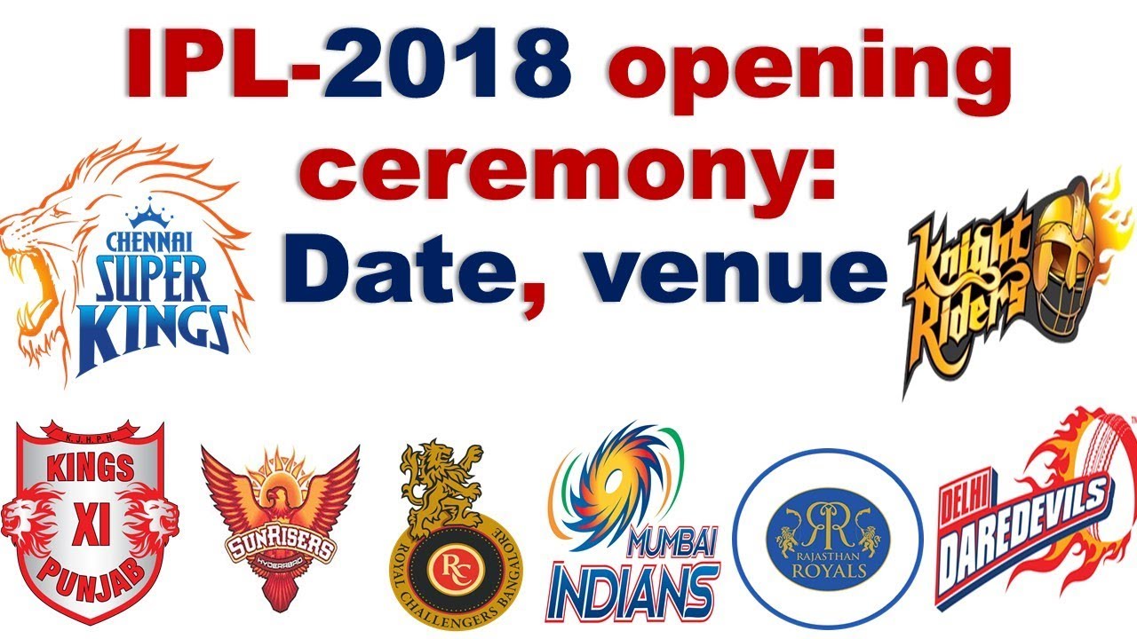 IPL-2018 OPENING CEREMONY DATE & VENUE