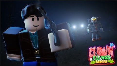 clown killing Reborn "Short game Play"