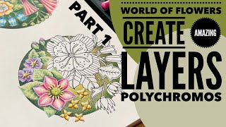 Create Amazing Layering | Polychromos | World of Flowers #johannabasford