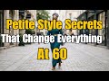 5 Petite Style Secrets That Change Everything 60 Women S Fashion 
