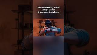 Metro Awakening Studio Vertigo Games Amsterdam Shuts Down
Read the article at UploadVR.com - link in bio ☝️ Metro Awakening Studio Vertigo Games Amsterdam Shuts Down