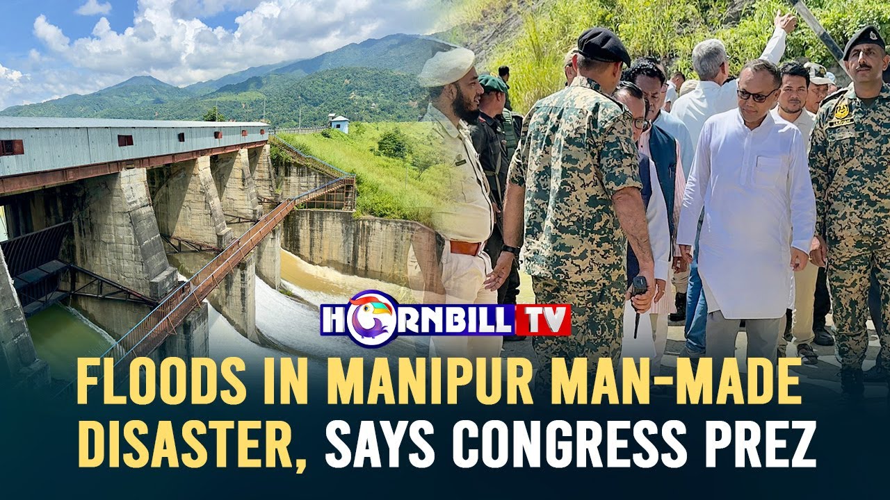 FLOODS IN MANIPUR MAN-MADE DISASTER, SAYS CONGRESS PREZ - YouTube