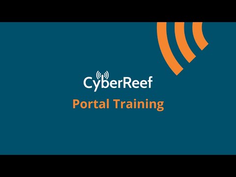 CyberReef Portal Training