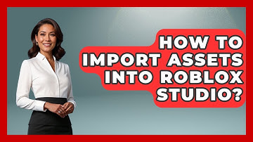 How To Import Assets Into Roblox Studio? - Open World Tycoons