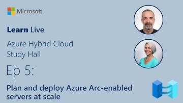 Learn Live - Plan and deploy Azure Arc-enabled servers at scale