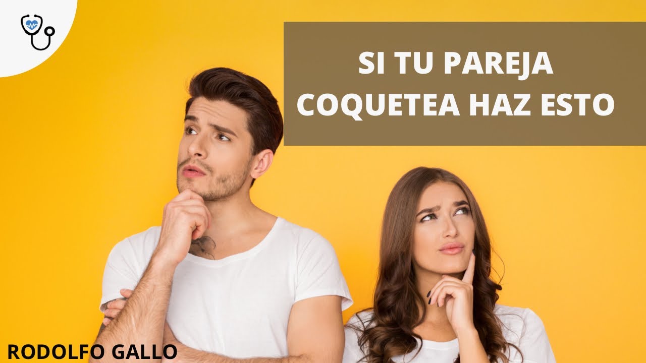 Haz esto si tu pareja coquetea