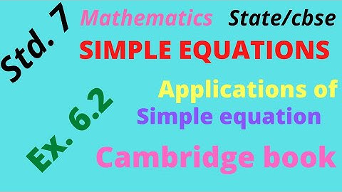 Class 7 Simple equations word problems on simple Equations (part 2)/Ex. 6.2 Cambridge books
