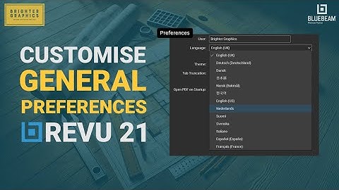 How to Customise General Preferences in Bluebeam Revu 21 | General Preferences Settings in Bluebeam