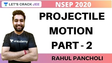 Projectile Motion Part - 2 | NSEP 2020 | Rahul Pancholi | Use Code RALIVE to Get 10% OFF