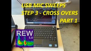 REW - Car Audio Tuning - USB Mic Sweeps - Step 3 (Part 1) - Cross Overs