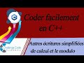 Formation C++ Débutant 2026 | Opérateurs simplifiés (+=, -=, ++, --) et Modulo expliqué #13