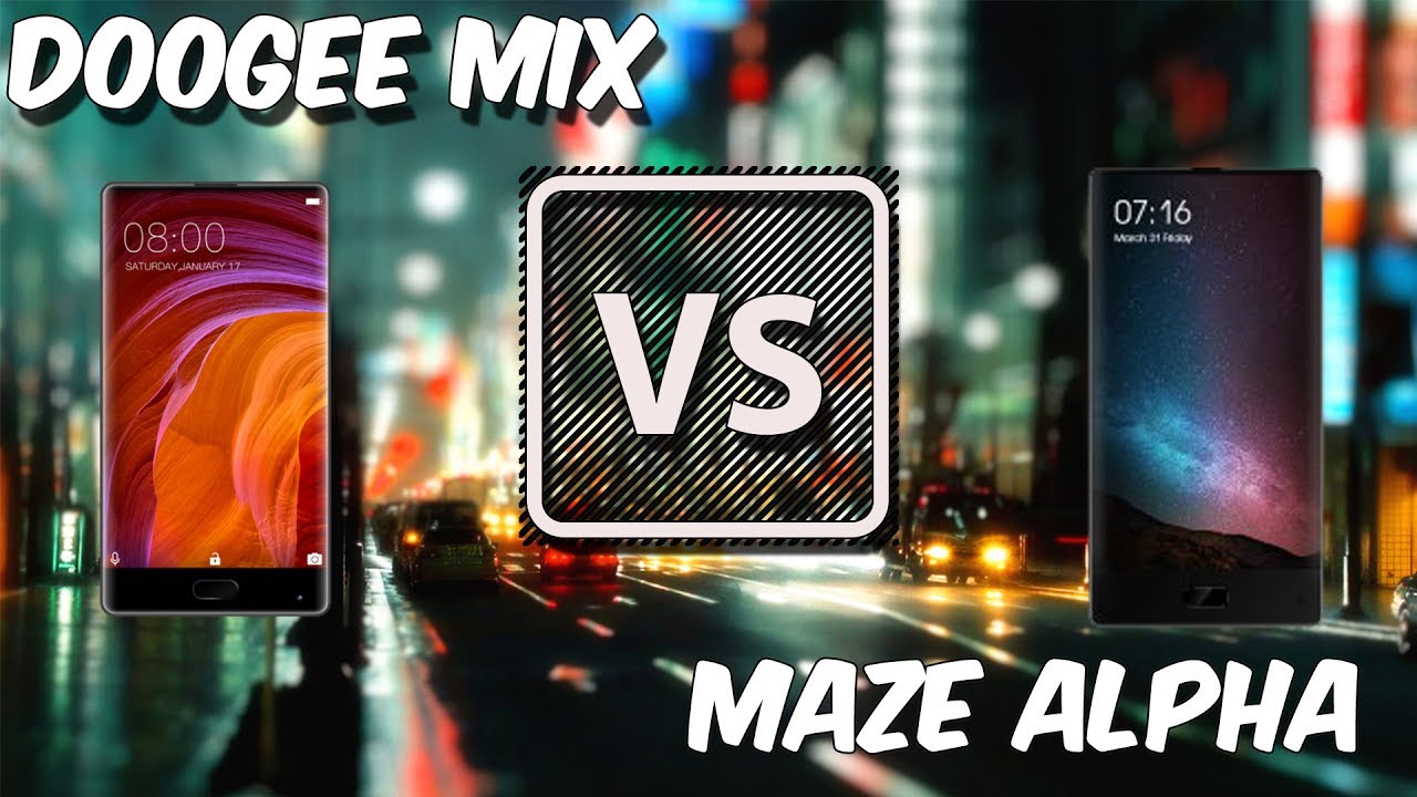 Doogee mix 2 vs maze alpha x